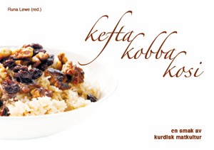 Bokomslag: Kefta Kobba Kosi – en smak av kurdisk matkultur, redigert av Runa Lewe